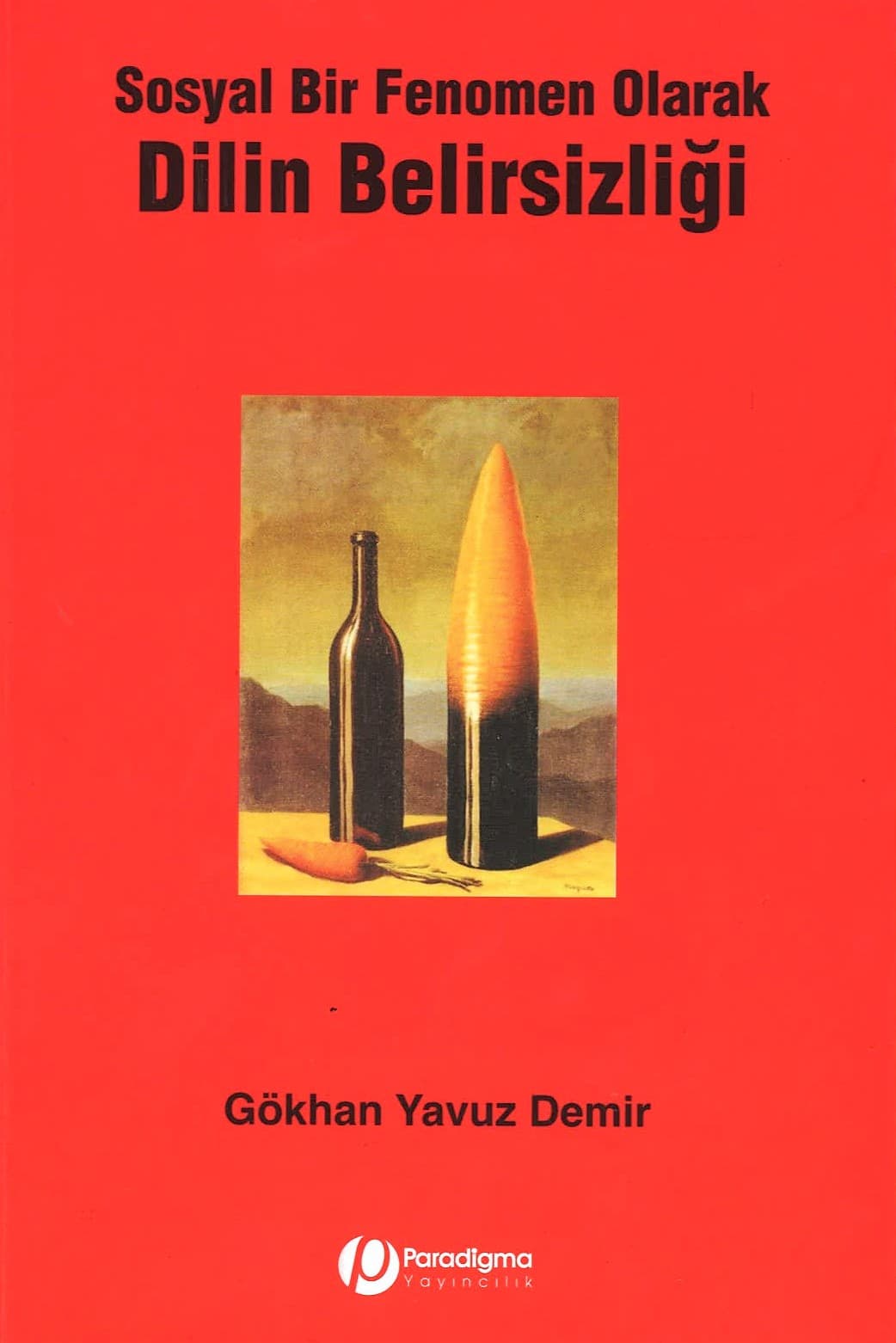 Sosyal Bir Fenomen Olarak Dilin Belirsizliği