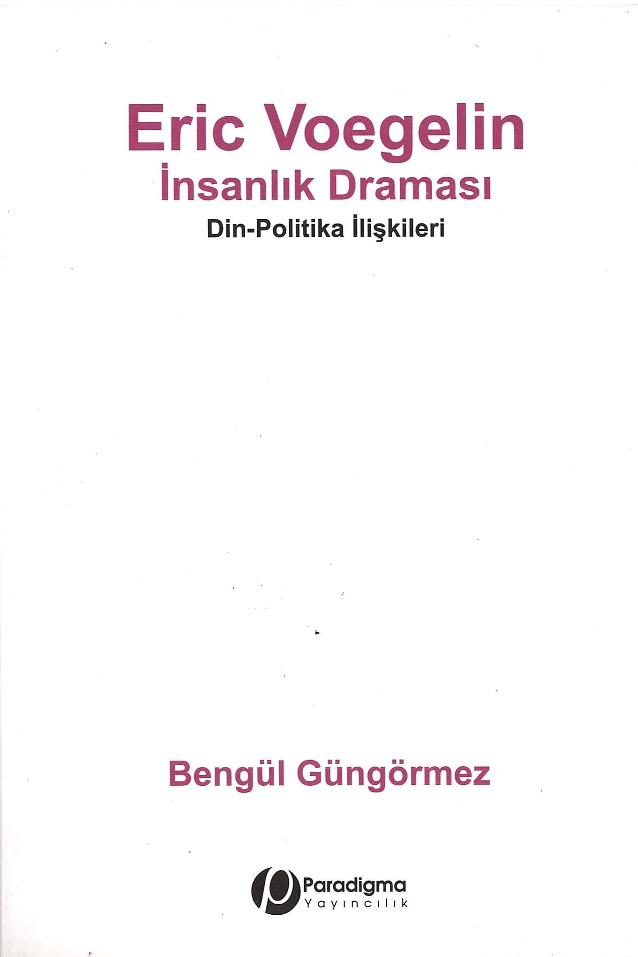 Eric Voegelin İnsanlık Draması