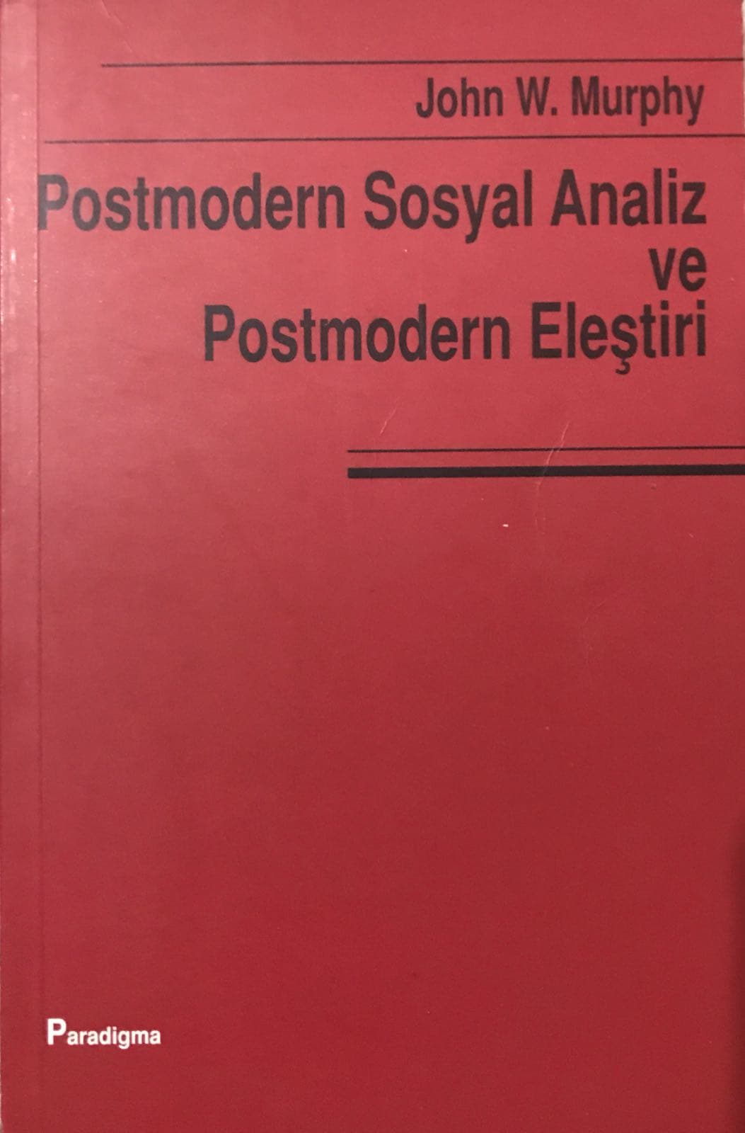 Postmodern Sosyal Analiz ve Postmodern Eleştiri