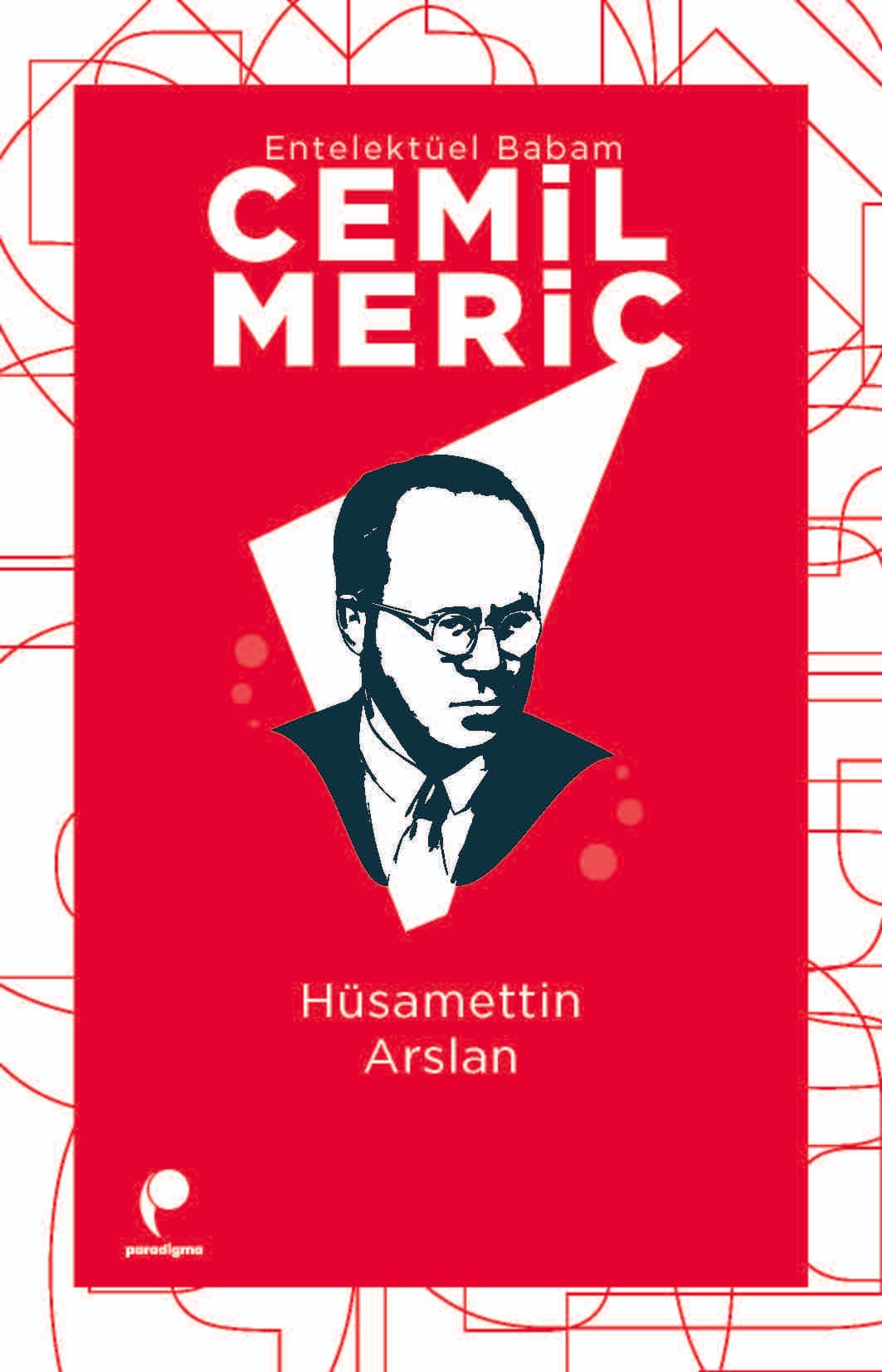 Entelektüel Babam Cemil Meriç