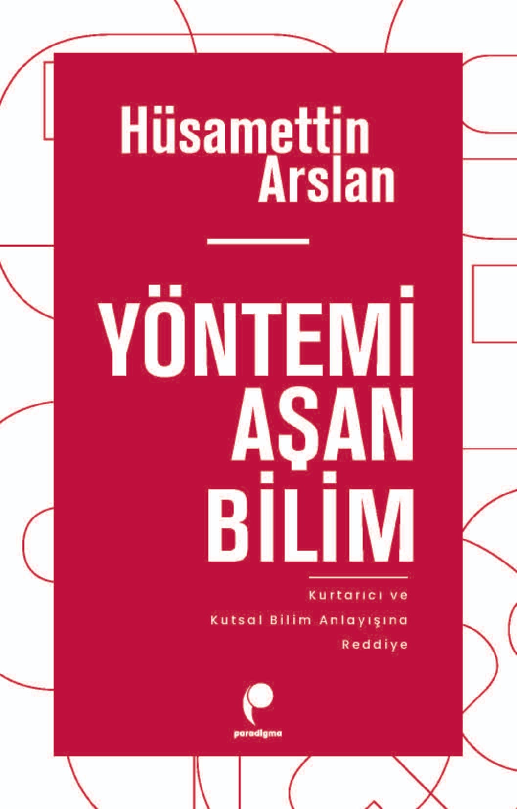 Yöntemi Aşan Bilim